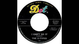 ETypes – “I Can’t Do It” Link  Dot 1965 [upl. by Cariotta]