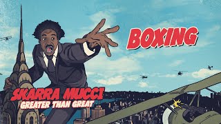 Skarra Mucci  Boxing Official Audio [upl. by Rojas]