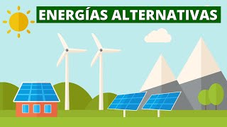 ¿Qué son las ENERGÍAS ALTERNATIVAS y qué tipos hay  Energías renovables⚡🌳 [upl. by Cloe509]