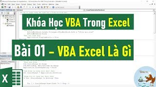 VBA Trong Excel Cơ Bản Đến Nâng Cao  Bài 01 VBA Trong Excel Là Gì [upl. by Aicileb353]