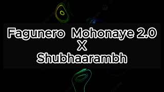 Fagunero mohonay 20 X Shubhaarambh Mashup [upl. by Redienhcs699]