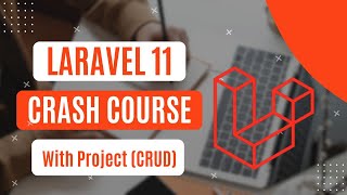 Laravel 11 Crash Course  Laravel 11 Tutorial for Beginners  Laravel 11 CRUD [upl. by Mcclure]