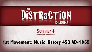 Distraction Dilemma 4  1st Movement Music History 450 AD1969 [upl. by Nnaul294]