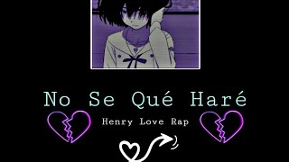 quotComo Haré Amor😭💔 Reggaeton Romantico NUEVO mix tristeHenry Love Rap✔️ LETRA [upl. by Orelie]