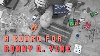 Pedal Board Build for RONNY D VINE from Cronaspia [upl. by Levinson]