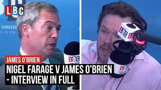 Nigel Farage v James OBrien  Interview In Full  LBC [upl. by Sayers]