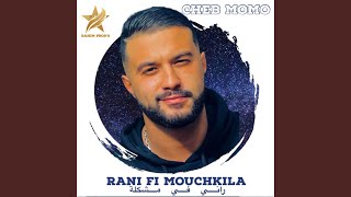 Rani Fi Mouchkila [upl. by Esnofla318]