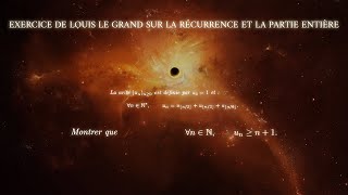 Exercice 15 Du PDF De Louis Le Grand Sur La Récurrence Forte Et La Partie Entière [upl. by Eiaj]