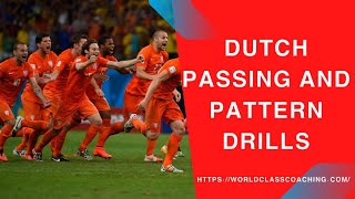 Soccer TRAINING  Dutch Passing and Pattern Drills  Part 2 [upl. by Ahselrak]