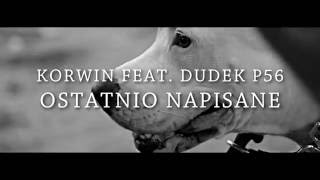 Korwin ES feat Dudek P56  Ostatnio Napisane prod Czaha Dj Danek TRAILER KLIPU [upl. by Alleyn411]