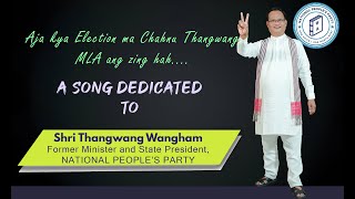 AJA KYA ELECTION MA SONG  THANGWANG WANGHAM  NGAMTUN WANGPAN [upl. by Annawit]