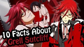 10 Facts About Grell Sutcliff You Absolutely Must Know Black ButlerKuroshitsuji [upl. by Florin]