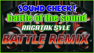 DJ RAGATAK SOUNDCHECK BATTLE REMIX 2024  BASAGAN NG PADER  nocopyrightmusic [upl. by Nylarahs]