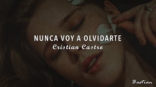 Cristian Castro  Nunca Voy A Olvidarte Letra ♡ [upl. by Coop]