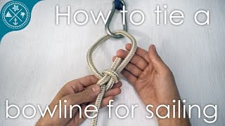 Best way to tie a bowline knot for sailing with troubleshooting amp variations [upl. by Ierna884]