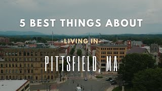 5 Best things about living in Pittsfield MA [upl. by Rubia]