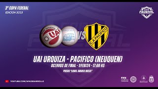 Copa Federal  UAI Urquiza vs Pacífico Neuquén  Octavos de Final [upl. by Thalassa185]