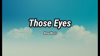 New West  Those Eyes Lyrics [upl. by Izzy]