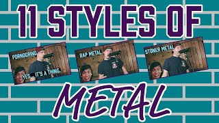 11 styles of metal [upl. by Carmine]