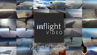 inflight Video  Full Length Full Flight Videos [upl. by Adnam]