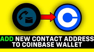 UPDATED 2024 How to Add New Contact Address to Coinbase Wallet [upl. by Nytsrik381]