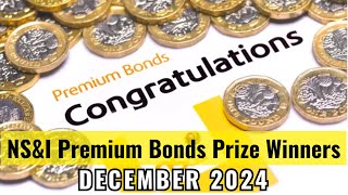 NSampI premium bonds prize winners December 2024  nsandi premium bonds December winner [upl. by Zusman]