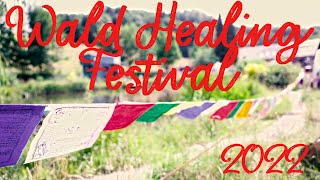 Wald Healing Festival 2022 Aftermovie Freedom festival yoga [upl. by Anisor]