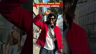 Vettaiyan Movie 2024  Celebration London shorts [upl. by Aniral498]