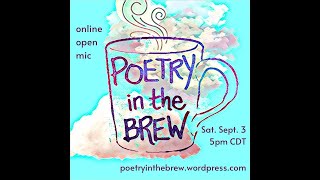 Poetry in the Brew Sept 3 2022 online open mic [upl. by Sturrock216]