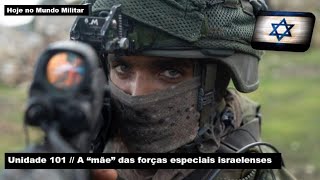 Unidade 101 – A quotmãequot das forças especiais israelenses [upl. by Phionna102]