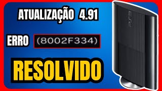 TUTORIAL Como Resolver o ERRO 8002F334 no PS3  Atualização 491 [upl. by Trubow205]