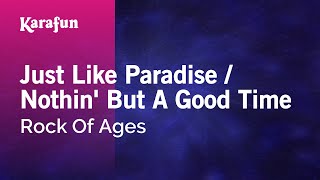 Just Like Paradise  Nothin but a Good Time  Rock of Ages musical  Karaoke Version  KaraFun [upl. by Eneleuqcaj]