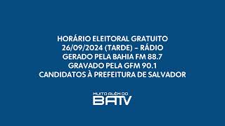 Horário Eleitoral Gratuito Rádio  Candidatos à Prefeitura de Salvador  Tarde 26092024 [upl. by Gabbi531]