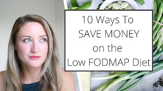 10 Tips To Save Money On The Low FODMAP Vegan Diet [upl. by Atikim]