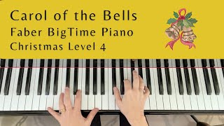 Carol of the Bells  Faber BigTime Piano Level 4 Christmas [upl. by Nigam362]