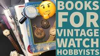 BOOKS TO LEARN ABOUT VINTAGE WATCHES  VAST AMOUNT OF BRANDS amp PRICE GUIDE [upl. by Rodl]