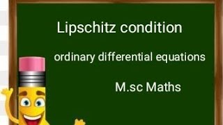 lec5 Msc Maths ODE what is Lipschitz condition [upl. by Lletram]