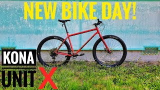 NEW BIKE DAY Kona Unit X  First Look  First Shakedown Ride [upl. by Persis794]