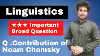 Cha 2 Lecture 5  Contribution of Noam Chomsky in Linguistics  Introduction to Linguistics Bangla [upl. by Avi297]