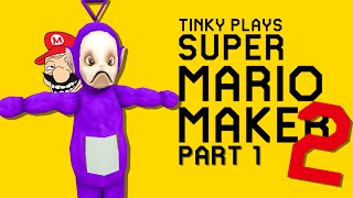 ANGRY MODE ACTIVATE  Tinky Winky Plays SUPER MARIO MAKER 2  PART 1 [upl. by Ellehcyt]