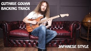 Guthrie Govan Backing Track  Japanese Style  Creative Guitar 2 [upl. by Zerdna]