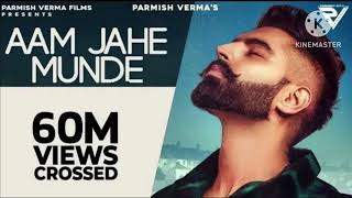 permish Verma new song Aam jahe munde slowreverb new parmish Verma songpermish verma [upl. by Nitniuq]