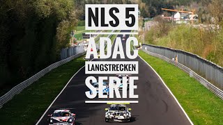 NLS 5  ADAC Nürburgring LangstreckenSerie  RING POLICE [upl. by Ttenaj204]