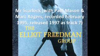 The Elliot Freedman Group  Mr Scurlock 1995 released 1997 [upl. by Cesaria]