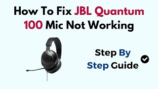 How To Fix JBL Quantum 100 Mic Not Working [upl. by Mahgirb]