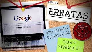 Is This Google Search Causing Disappearances  Erratas [upl. by Spear]