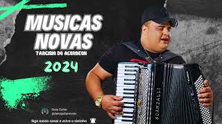 TÁRCISIO DO ACORDEON  2024  CD NOVO 2024  MÚSICAS NOVAS  ATUALIZADO [upl. by Clauddetta]