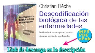 AUDIOLIBRO COMPLETO  BIODESCODIFICACIÓN DE LAS ENFERMEDADES  CHRISTIAN FLECHE ESPAÑOL [upl. by Hesky]