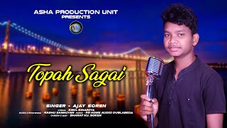 TOPAH SAGAI  AJAY SOREN  NEW SANTALI SONG  SAD SONG [upl. by Eicats]