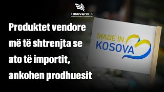 Produktet vendore më të shtrenjta se ato të importit ankohen prodhuesit [upl. by Yliak]